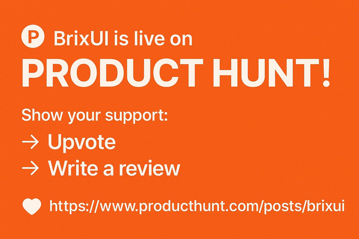 🚀 Just launched BrixUI on <a href="/ProductHunt/">Product Hunt 😸</a> !

If you’ve ever found my work useful, I’d love your support today:
 👉 Upvote
 👉 Leave a quick review

Means a lot 🙏
producthunt.com/posts/brixui