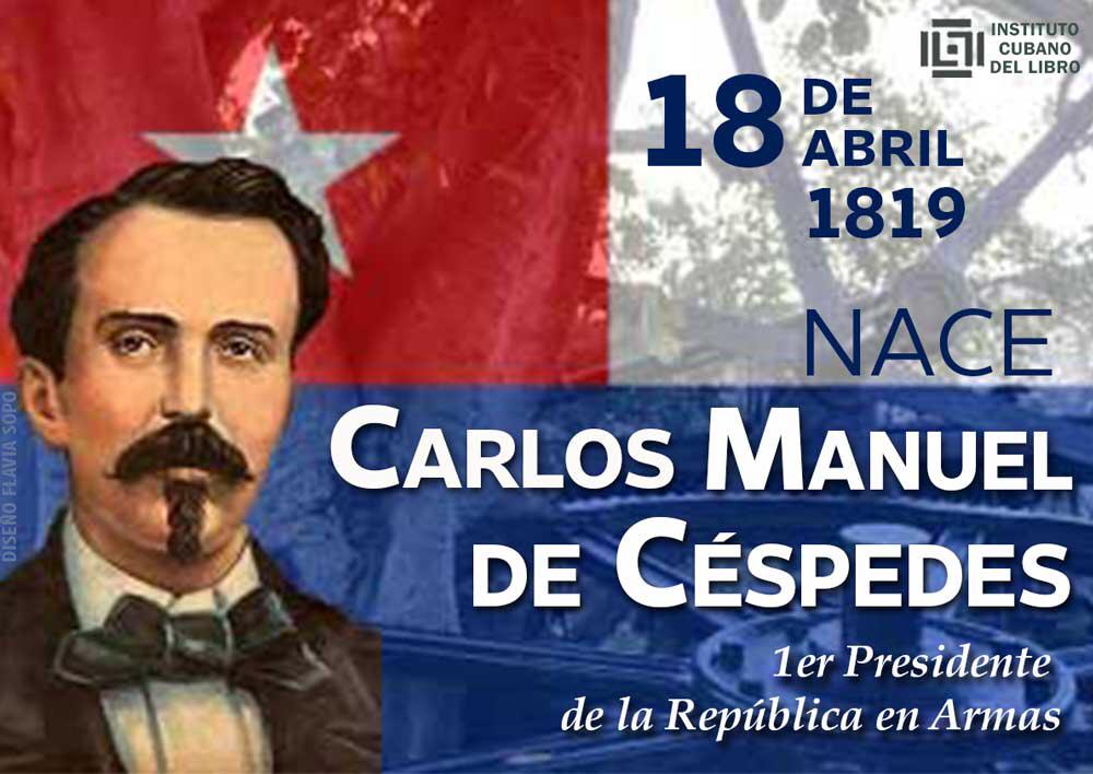 Hoy Cuba recuerda y rinde homenaje a una de las figuras más trascendentales de nuestra historia, Carlos Manuel de Céspedes, el Padre de la Patria, en el 206 aniversario de su natalicio. #CubaViveEnSuHistoria
