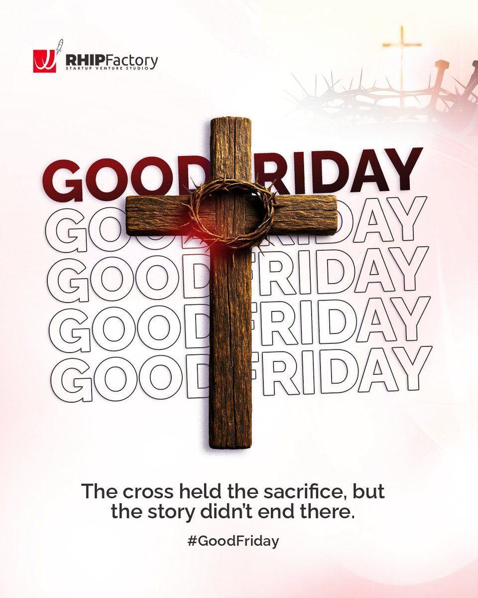 RHIPFactory's tweet photo. The Cross held the sacrifice.

Good Friday teaches us that purpose requires pain, and vision demands sacrifice.

At RHIPFactory, we build with meaning, anchored in values that last.

Happy #GoodFriday

#RHIPFactory https://t.co/neGeckCivi