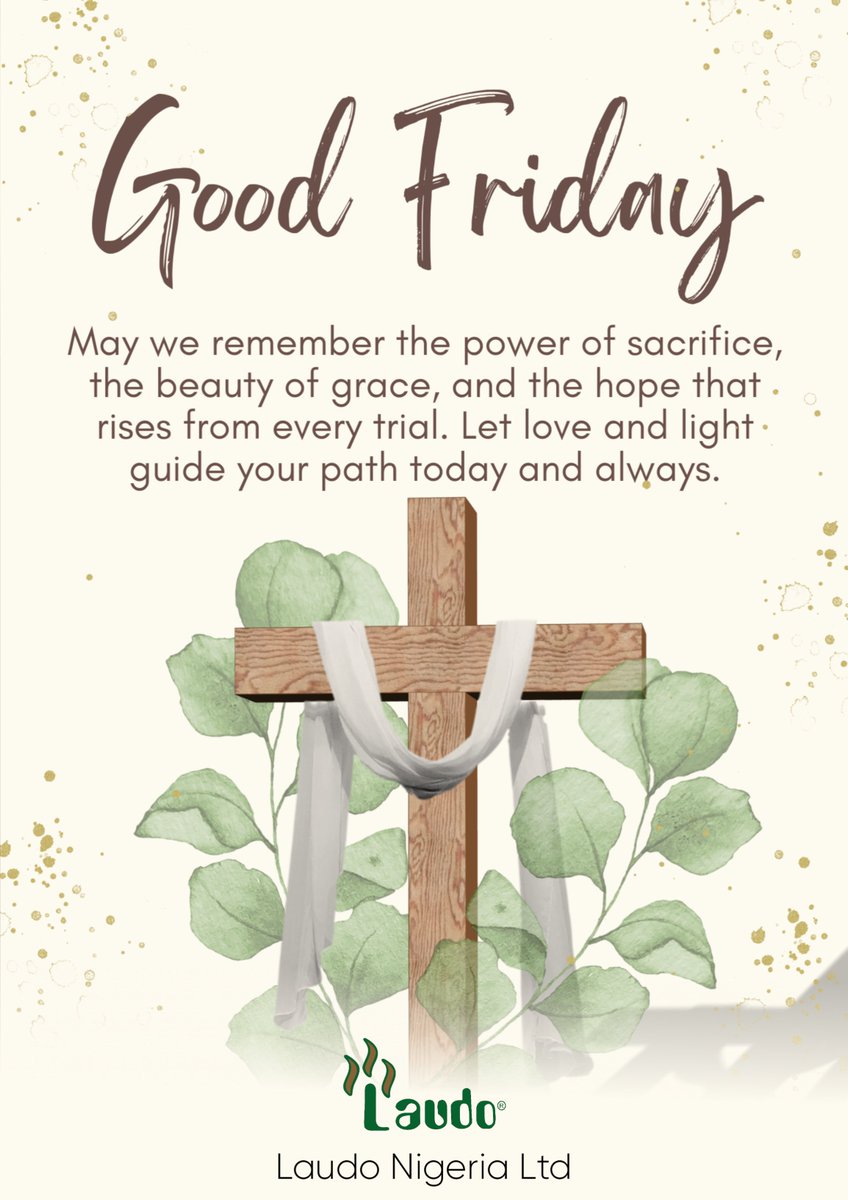 Laudoltd's tweet photo. As we reflect on the significance of Good friday, let us endeavor to show Love and respect to one another.

wishing you a wonderful day.
from all of us at Laudo Nigeria LTD. https://t.co/Vx70RaPnRg