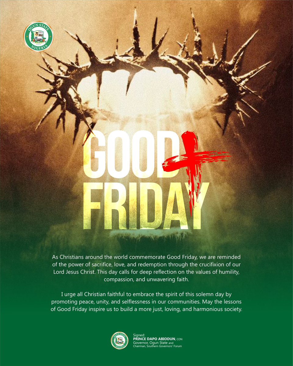 DapoAbiodunCON's tweet photo. As Christians around the world commemorate Good Friday, we are reminded of the power of sacrifice, love, and redemption through the crucifixion of our Lord Jesus Christ. This day calls for deep reflection on the values of humility, compassion, and unwavering faith.

I urge all Christian faithful to embrace the spirit of this solemn day by promoting peace, unity, and selflessness in our communities. May the lessons of Good Friday inspire us to build a more just, loving, and harmonious society.

#BuildingOurFutureTogether #ISEYA #DapoAbiodun #OgunState #GoodFriday