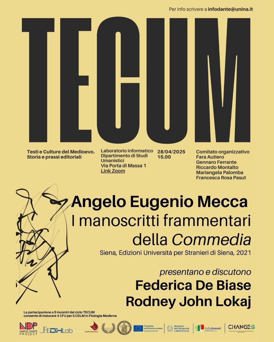 28 aprile 2025 - Laboratorio informatico
Angelo Eugenio Mecca, I manoscritti frammentari della Commedia, Siena, Edizioni Università per Stranieri di Siena, 2021
Presentano e discutono con l'autore Federica De Biase e Rodney John Lokay

us02web.zoom.us/j/84403020014