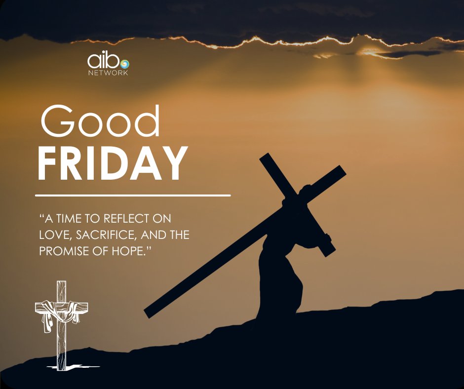 This Good Friday, reflect on love, sacrifice, and hope. May this day of remembrance inspire peace, compassion, and unity in our community and beyond. Wishing those who celebrate a meaningful Good Friday.✝️

#GoodFriday #HolyWeek #AIBNetwork #watchAIBTV