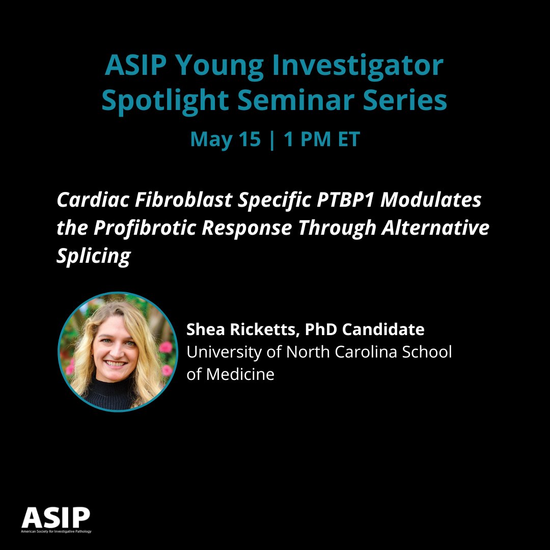 ASIPath's tweet photo. The May Young Investigator #VirtualSeminar features Shea Ricketts from @UNC_SOM! She will share her research on Cardiac Fibroblast Specific PTBP1 Modulates the Profibrotic Response Through Alternative Splicing. Register now https://t.co/0vcu2Yc3ur #ASIPwebinar https://t.co/aldXFPZzAQ