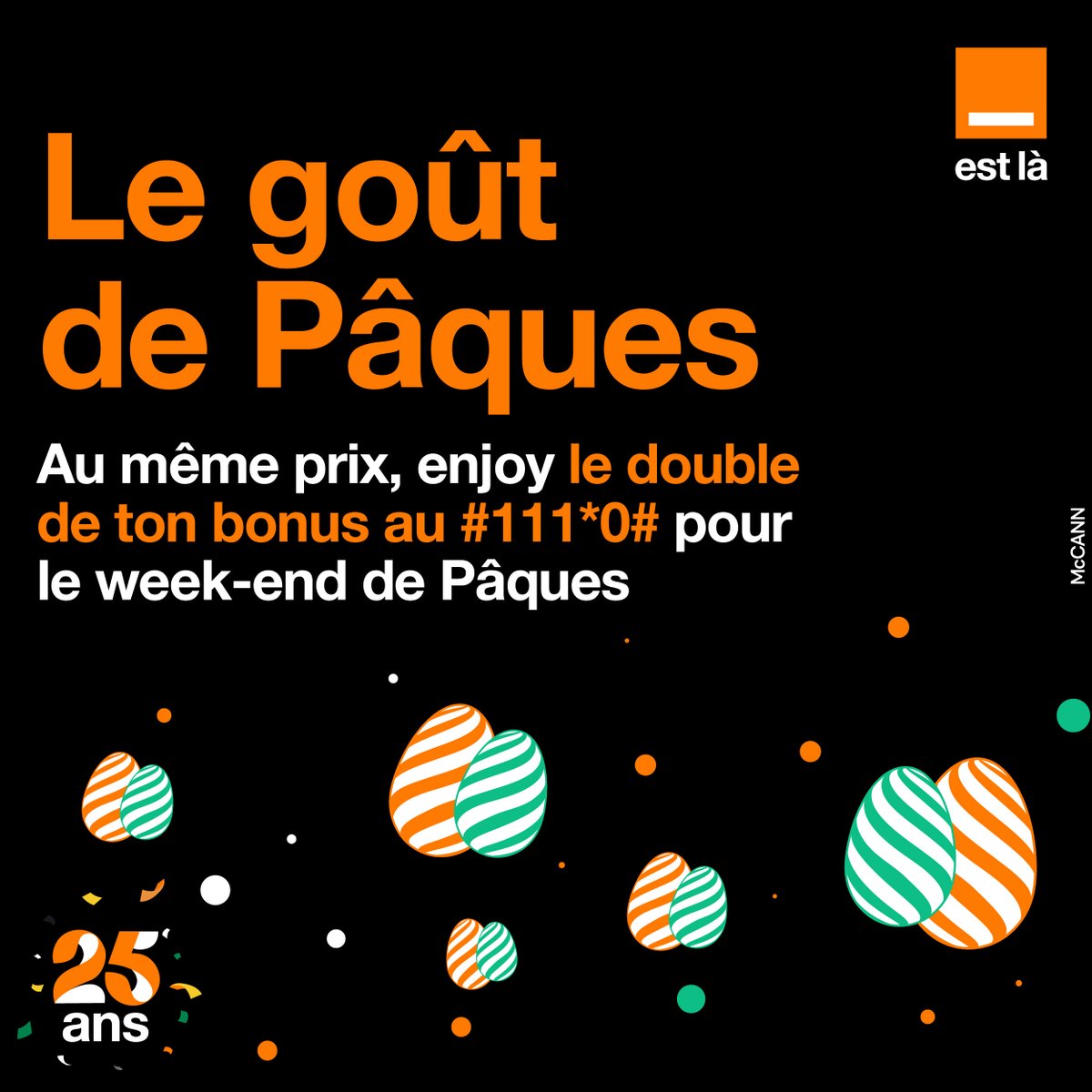 🥚 Pâques, encore plus sucré avec Orange ! 🥚 
Ce week-end, double ton bonus en activant #111*0# ou via Max it bit.ly/BestDealDouble… et profite des avantages Orange. 
🎉 Bonus doublé pour un goût de Pâques délicieux 🤩 ! 
#BestDeal 
#OrangeEstLà