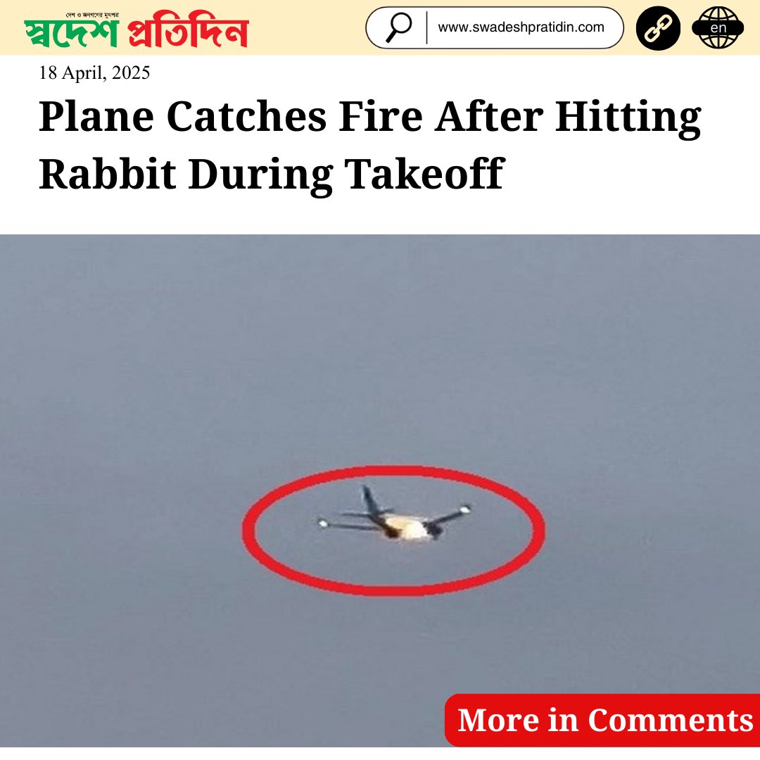 swadesh_pd's tweet image. Plane Catches Fire After Hitting Rabbit During Takeoff
An unusual incident as a plane catches fire after colliding with a rabbit during takeoff, leading to an emergency situation.
#PlaneIncident #Fire #Takeoff #AirlineNews #SwadeshPratidin