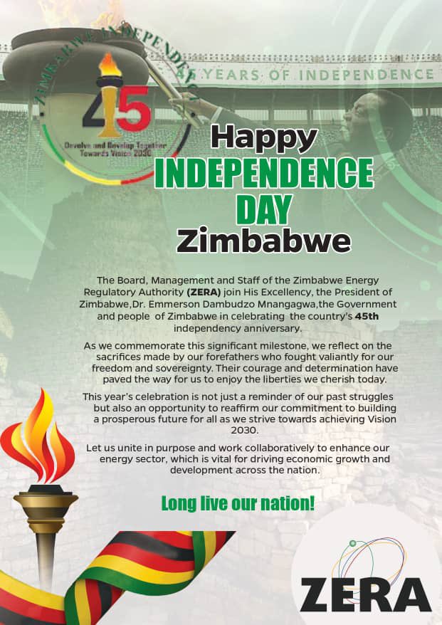 Celebrating 45 years of independence and progress.

 #ZERA remains committed to powering Zimbabwe’s future with sustainable energy solutions. 

Happy Independence Day Zimbabwe

#Zim45 

#PoweringProgress 

#EnergyForTheFuture