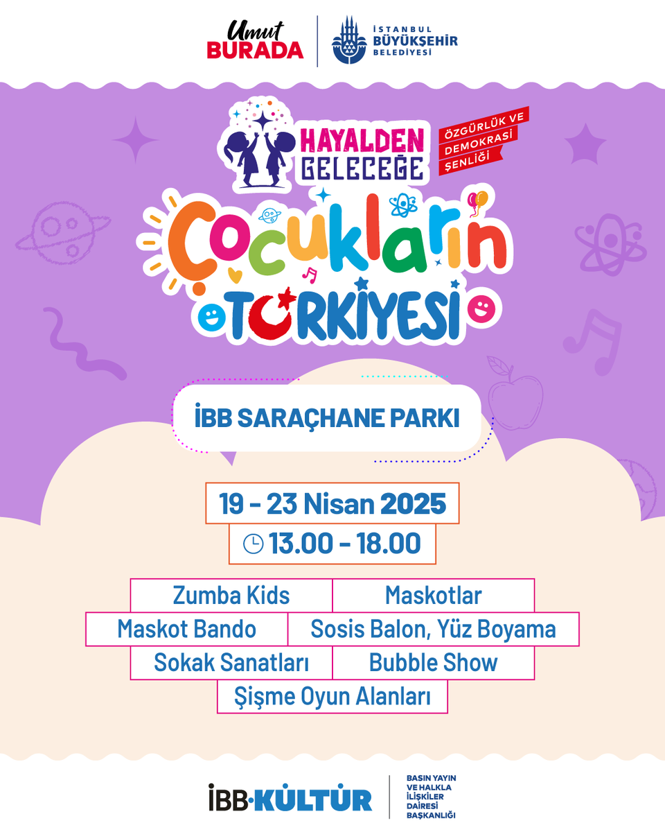 23 Nisan’da, Hayalden Geleceğe Özgürlük ve Demokrasi Şenliği Saraçhane’de!

Tüm çocukları ve İstanbulluları bekliyoruz.

23 Nisan Ulusal Egemenlik ve Çocuk Bayramımız Kutlu olsun!

ibb.istanbul/gundem/haberle…