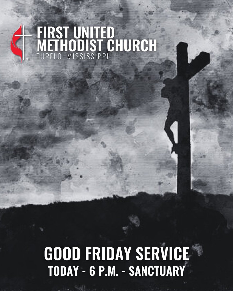 fumctupelo's tweet photo. Good Friday Worship Service - Tonight at 6 in the Sanctuary https://t.co/TWUKeLVsl3