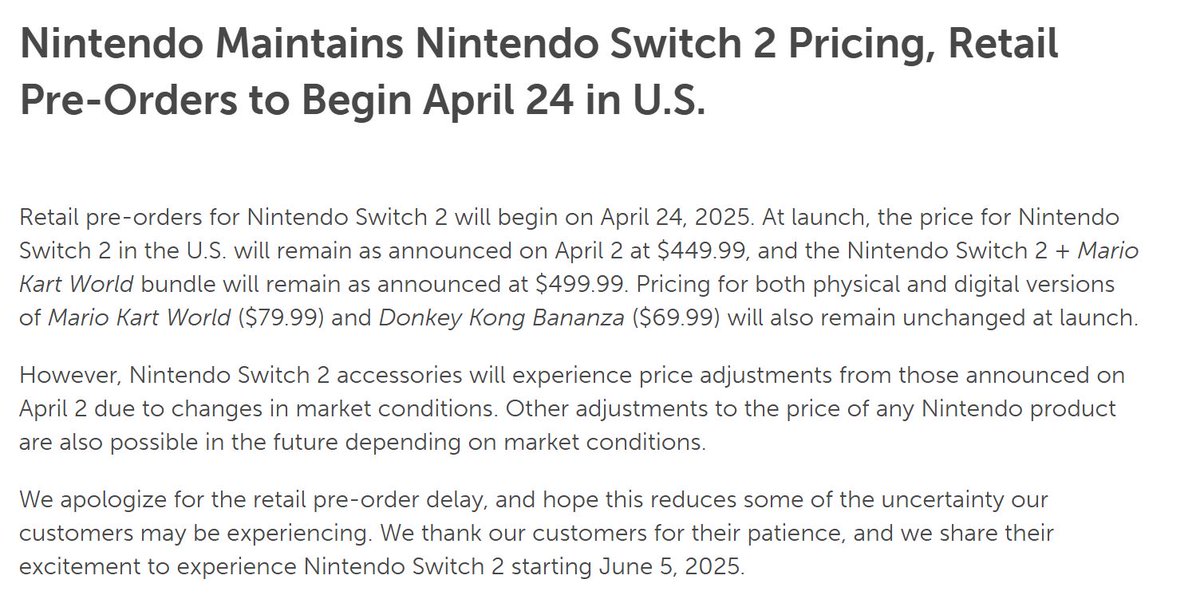 Nintendo announced that Switch 2 preorders begin April 24th in the US. 

They will not be raising the price of the console itself, but the price of accessories will increase. 

I'll take that as positive news!