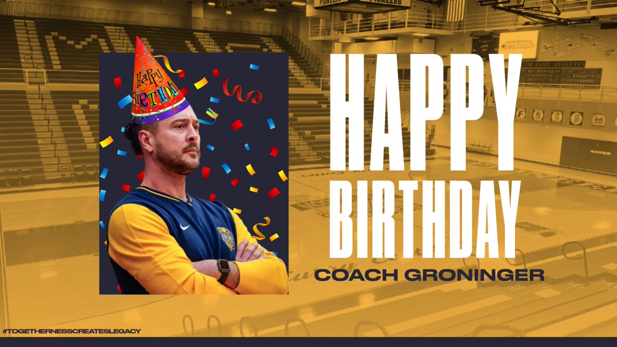 🎂Happy Birthday To Our Fearless Leader, Coach Groninger!🎉 #TogethernessCreatesLegacy