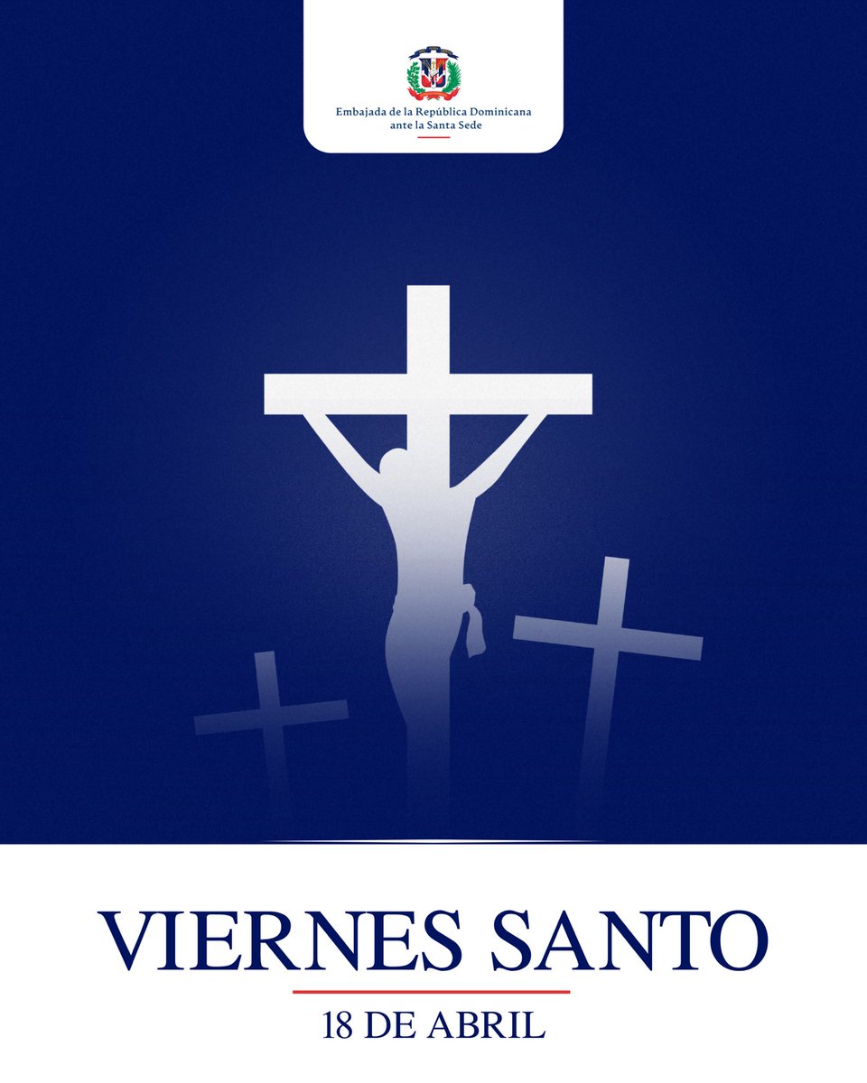 En este Viernes Santo, la Embajada de República Dominicana ante la Santa Sede se une en reflexión por la Pasión de Cristo. Que este día nos inspire paz, solidaridad y esperanza. #ViernesSanto #SemanaSanta #RepúblicaDominicana #SantaSede