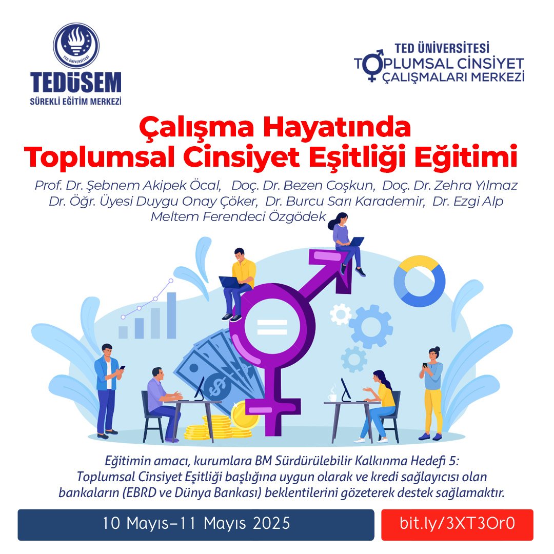 TED Üniversitesi Toplumsal Cinsiyet Çalışmaları Merkezi olarak sunduğumuz Çalışma Hayatında Toplumsal Cinsiyet Eşitliği Eğitimi, 10 Mayıs ve 11 Mayıs 2025 tarihlerinde gerçekleştirilecektir.

Eğitim hakkında daha fazla bilgi ve kayıt için tıklayınız: 
bit.ly/3XT3Or0
