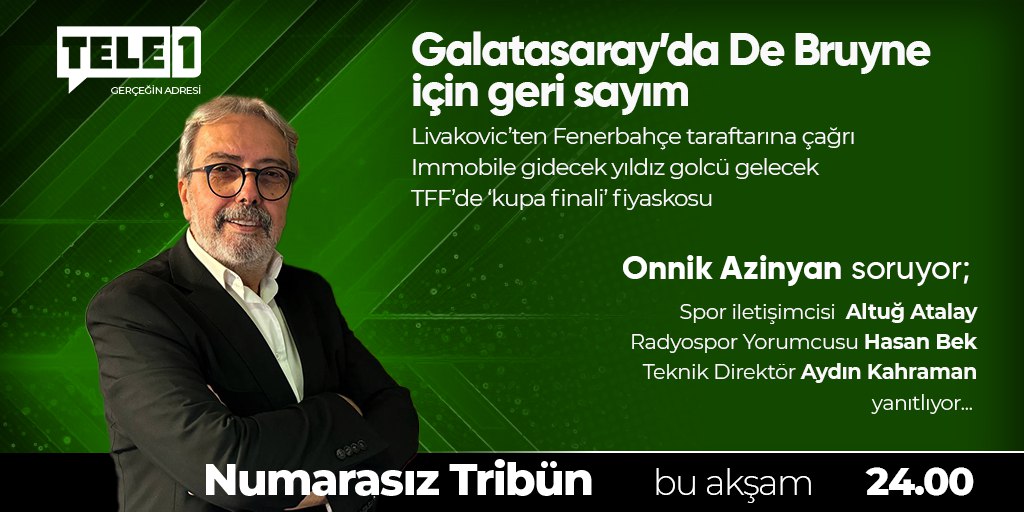 ➤Galatasaray’da De Bruyne için geri sayım
➤Livakovic’ten Fenerbahçe taraftarına çağrı 
➤Immobile gidecek yıldız golcü gelecek 
➤TFF’de ‘kupa finali’ fiyaskosu

<a href="/OAzinyan/">onnik azinyan</a> #AltuğAtalay #AydınKahraman <a href="/hasanbekk/">Hasan Bek</a>

Numarasız Tribün Bugün 24.00’te Türkiye’nin referans kanalı