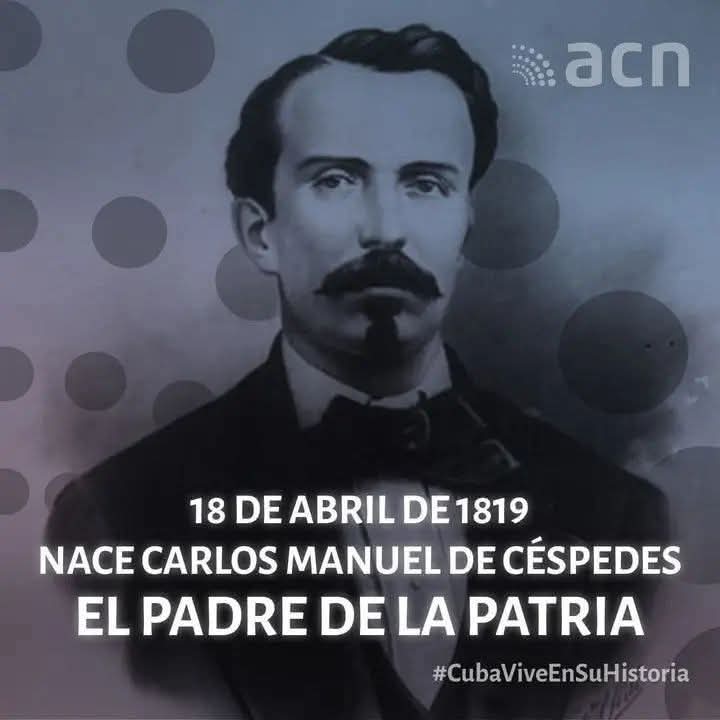InesMChapman's tweet photo. A 206 años del nacimiento de Carlos Manuel de Céspedes y del Castillo (18 de abril de 1819), nuestro tributo al Padre de la Patria, eterno homenaje #CubaViveEnSuHistoria https://t.co/13RcvPswn7
