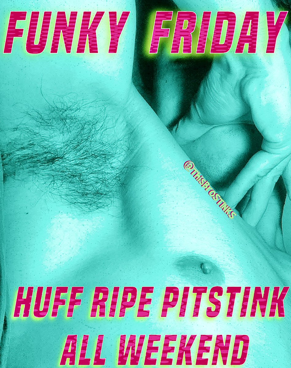 ThisBroSTINKS's tweet photo. TGIF BRO. STINK IT UP. #bropits #gayarmpits #gaykink #suvaco #axillas #gaygooner #mansmells #manscent #manstink #ripepits #malepits #pittok https://t.co/LSr82Dyog3