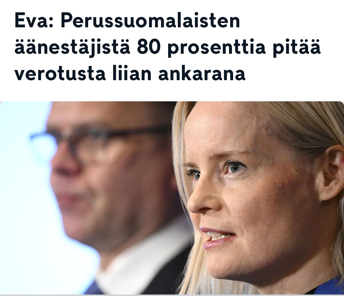 MTV 16.5.2023: 

”Perussuomalaisten äänestäjät ovat kaikkein kriittisimpiä verotuksen tasoa kohtaan.

Tutkimuksen mukaan yli 80 % perussuomalaisten äänestäjistä pitää verotusta Suomessa liian ankarana.”

👇