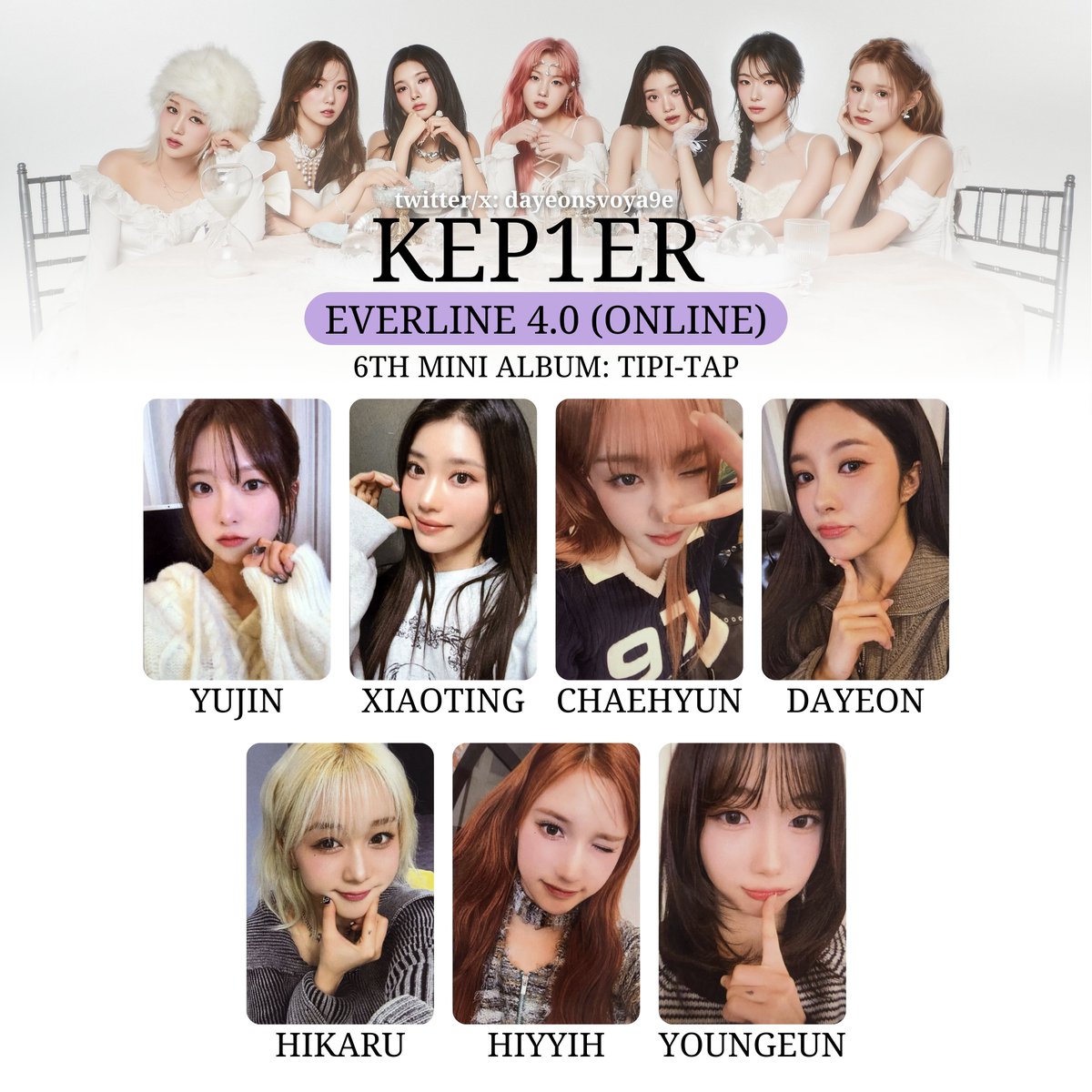 dayeonsvoya9e's tweet photo. Kep1er The 6th Mini Album
<TIPI-TAP>

EVERLINE 4.0 OFFLINE
EVERLINE 4.0 PHOTO
EVERLINE 4.0 ONLINE

#케플러 리스트 template wishlist list pc #YUJIN #XIAOTING #CHAEHYUN #DAYEON #HIKARU #HIYYIH #YOUNGEUN 포카 포토카드 #ケプラー トレカ #TIPI_TAP #TIPI_MAP https://t.co/i5nkixHKg4