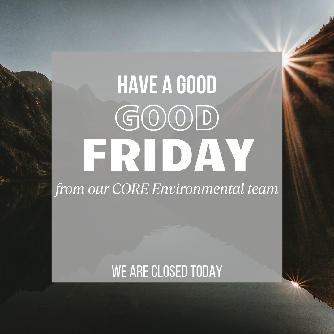 Have a good Good Friday, from our CORE Environmental team!
Please note that we are closed today.

#coreenvironmental #goodfriday