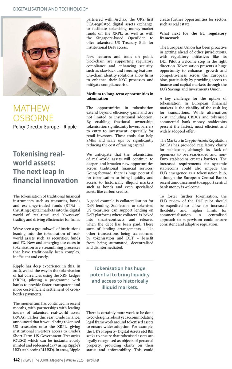 VIEWS
T H E
E U R O F I
M A G A Z I N E
A P R I L 2 0 2 5

Tokenising real- world assets: The next leap in financial innovation

MATHEW OSBORNE
Policy Director Europe - Ripple