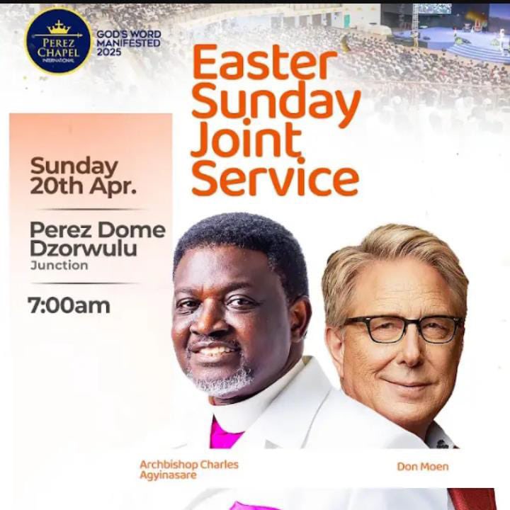 This Is More Than a Service — It’s a Divine Appointment!
Easter Sunday Joint Service | April 20th | 7:00 AM | Perez Dome, Dzorwulu

Experience the power of worship with Don Moen and the power ministry of  our father, Archbishop Charles Agyinasare

God is ready. Are you?
Mark your