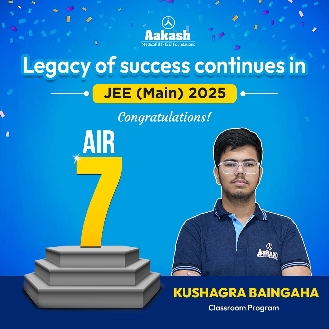 Congratulations to Kushagra for securing AIR 7 in JEE Main 2025 You made us proud All the best for JEE Advanc...