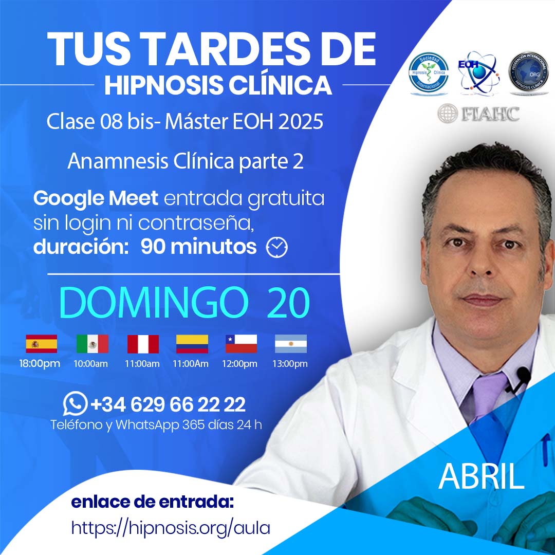 Recuerda que los DOMINGOS TARDE tenemos clase del Máster de Hipnosis Clínica en DIRECTO con entrada libre, sin login ni contraseña

Si estas interesado rellena el formulario de contactar en la web  hipnosis.org

Teléfono y WhatsApp 24 horas  (+34) 629 66 22 22   más