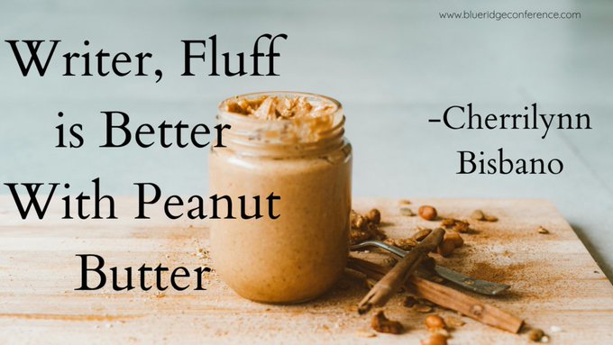 Writer, Fluff is Better With Peanut Butter by award-winning author and writing coach Cherrilynn Bisbano (<a href="/bisbanowrites/">Cherrilynn Bisbano</a>) on <a href="/BRMCWC/">BRMCWC</a> #Writing #BRMCWC #Writingtips ow.ly/3cZv50VA7it