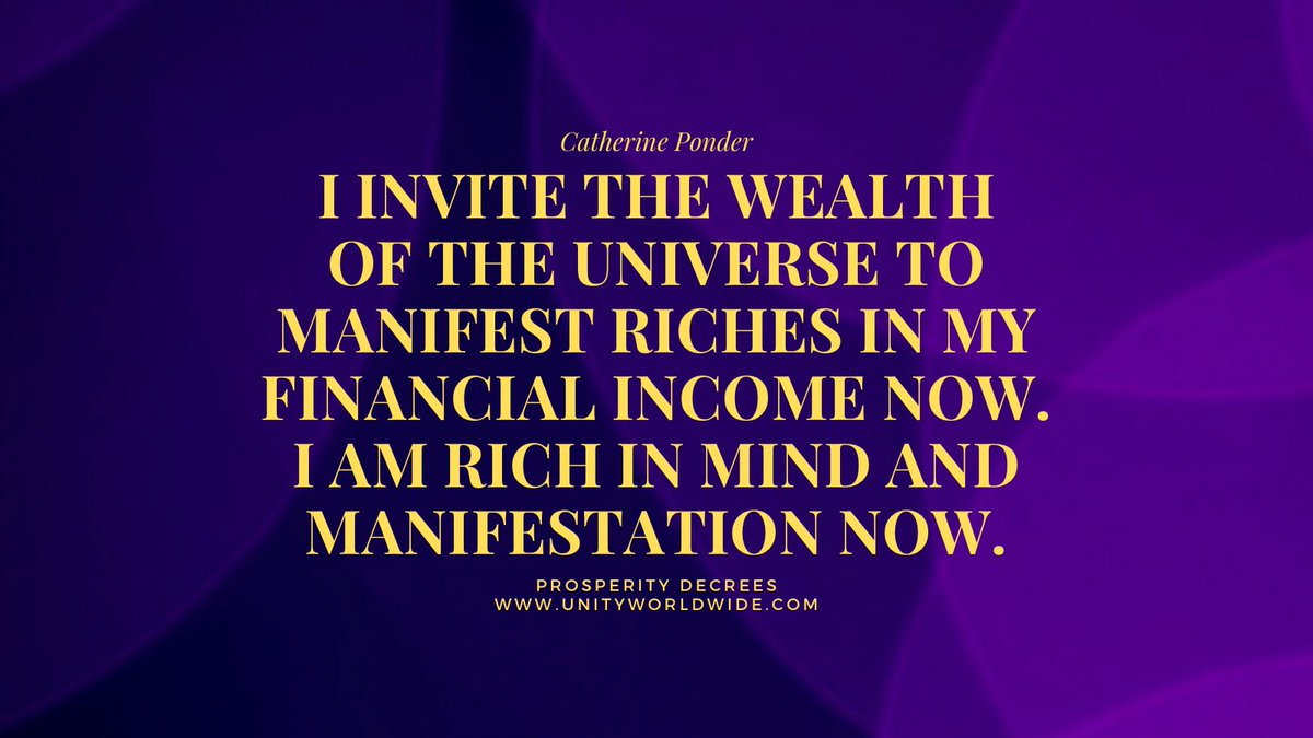 DrPonder's tweet photo. “I INVITE THE WEALTH OF THE UNIVERSE TO MANIFEST RICHES IN MY FINANCIAL INCOME NOW. I AM RICH IN MIND AND MANIFESTATION NOW.” #ProsperityDecrees #CatherinePonder #prosperity #affirmations https://t.co/VcPQ5S4Uu1