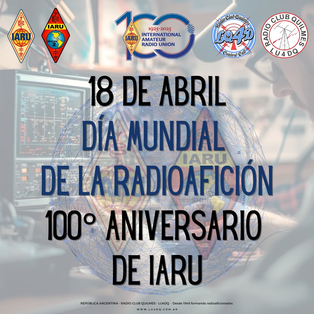 🎉 Festejemos juntos el Día Mundial del Radioaficionado y los 100 años de la IARU, compartiendo nuestra pasión por la radio. #QSLEspecial!
📜 Reglas: lu4dq.com.ar > LU4DQ LOG