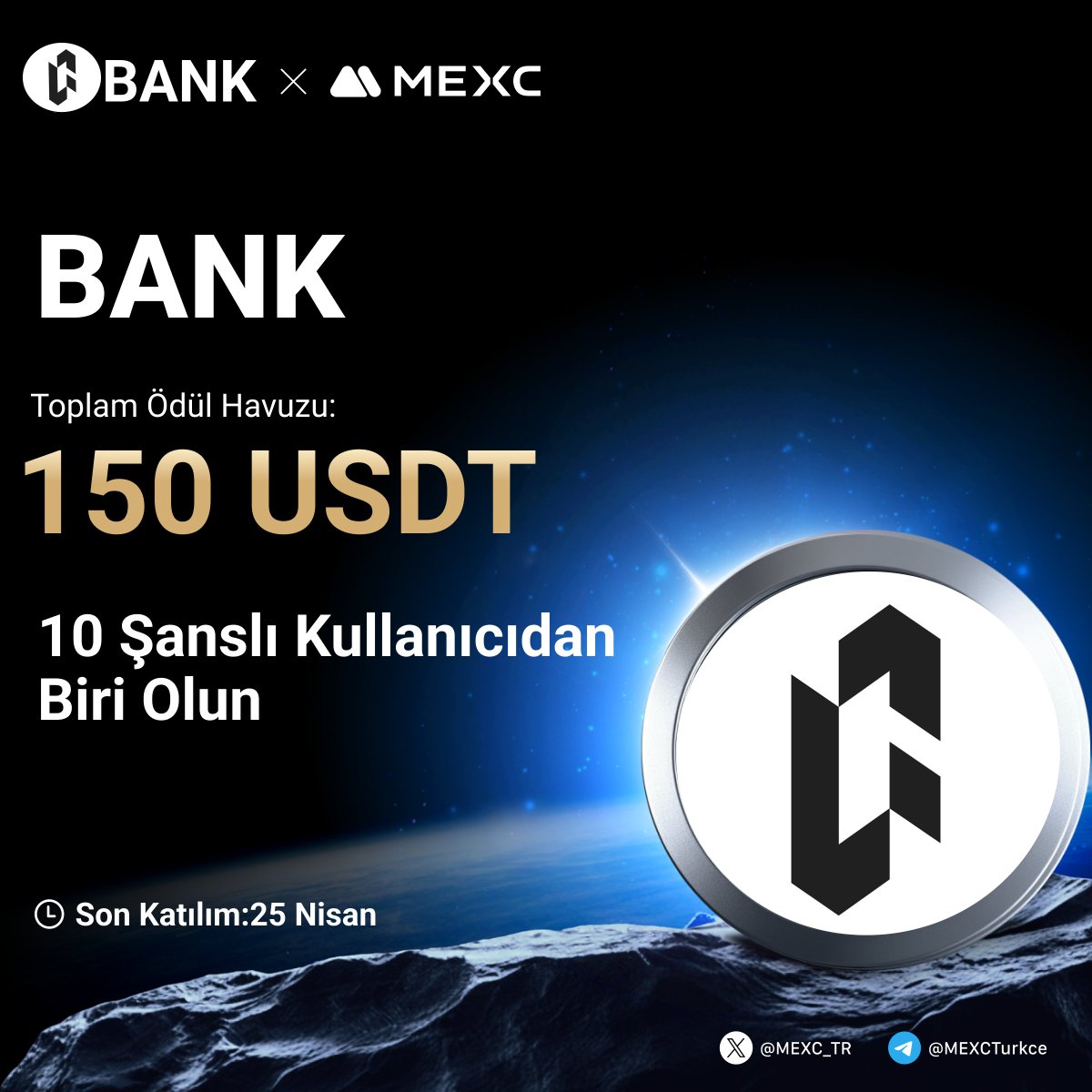 🤩 1.000.000 $BANK 50.000 $USDT Ödül Havuzuna Ek Olarak Tam 150 $USDT den Payınızı Kazanmak İçin Yapmanız Gerekenler;

🔹Takip Edin:<a href="/MEXC_TR/">MEXC_TR</a>
🔹Formu Doldurun;mexctr.info/3RVPsSU
🔹Bu gönderiyi beğenin ve RT yapın 

⏰Son Katılım Tarihi: 25 Nisan 23:59 (UTC+3)

$BANK Etkinlik