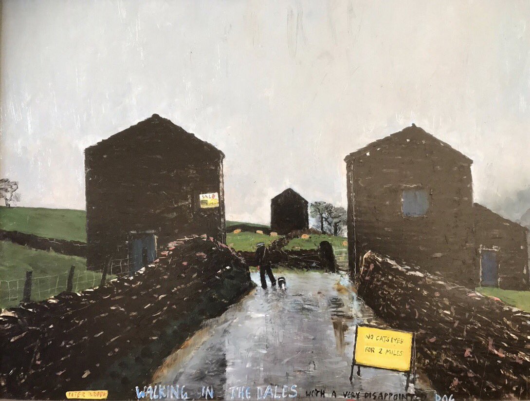 After a visit to Swaledale in April 2007 Peter Brook produced a distinctive body of work inspired by the area together with a book featuring ‘Walking in the Dales with a Very Disappointed Dog’ on the front cover. (The painting is for sale in Contemporary Six’s Spring Exhibition)