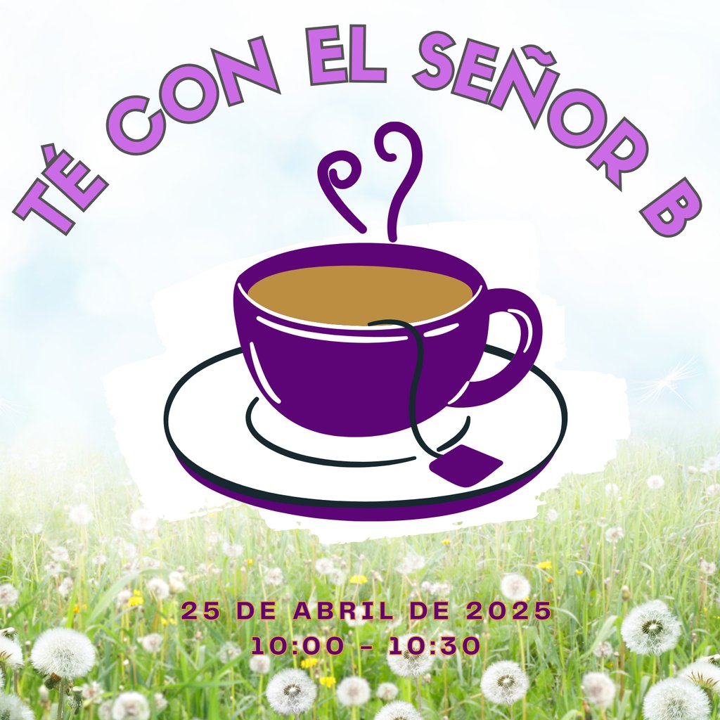 Join us next Friday, April 25, 2025, for Tea with Mr. B. The Google meet will start at 10 am.