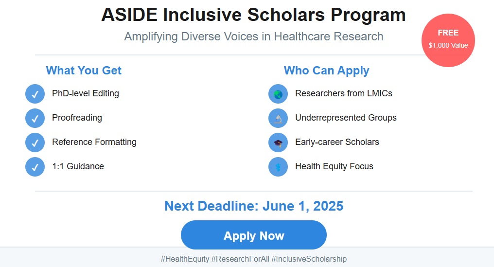 🌟 Calling all researchers from underrepresented backgrounds! 🌟
📣 The ASIDE Inclusive Scholars Program is here to amplify diverse voices in healthcare research!

🎓 We're offering 10-30 scholars annually comprehensive publishing support (valued at $500-$1,000) to publish in