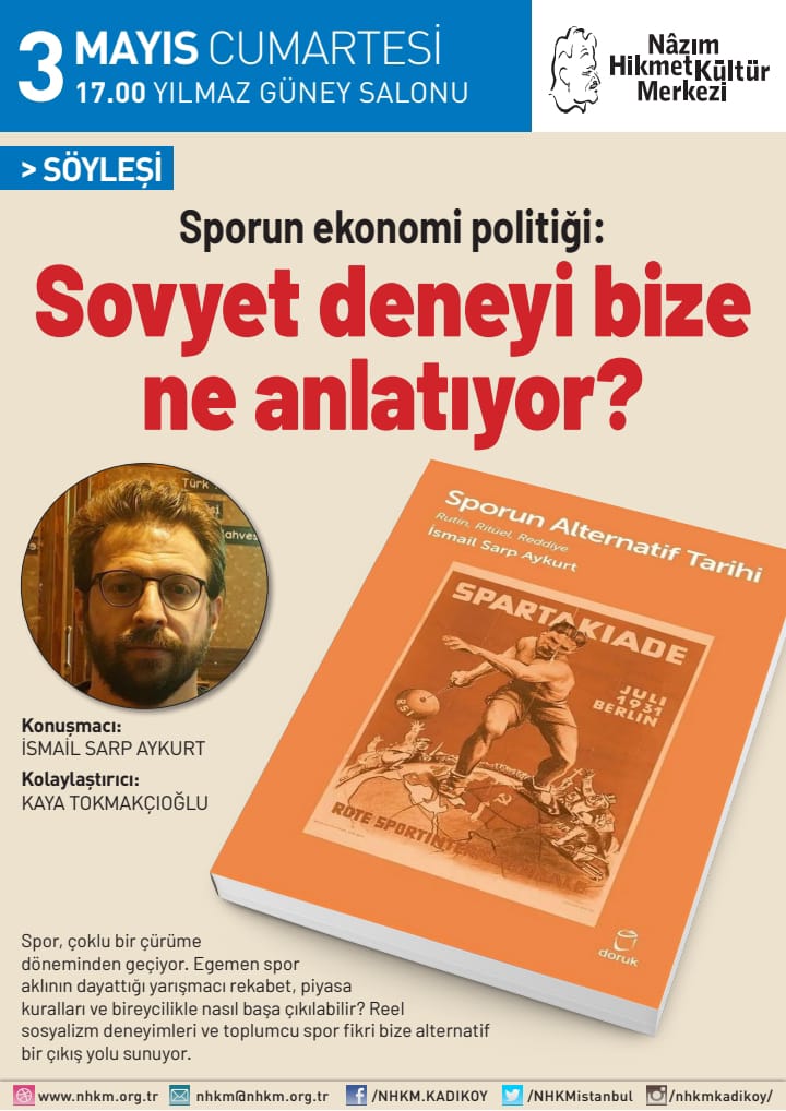 3️⃣ Mayıs'ta Kadıköy Nazım Hikmet Kültür Merkezi'nde buluşuyoruz 

📢 Elbette ki son kitabım  "Sporun Alternatif Tarihi: Rutin, Ritüel, Reddiye" yi de içerecek bir şekilde sporun ekonomi politiğini, tarihini ve günümüzü masaya yatırıp, reel sosyalizm deneyimlerini tartışacağız