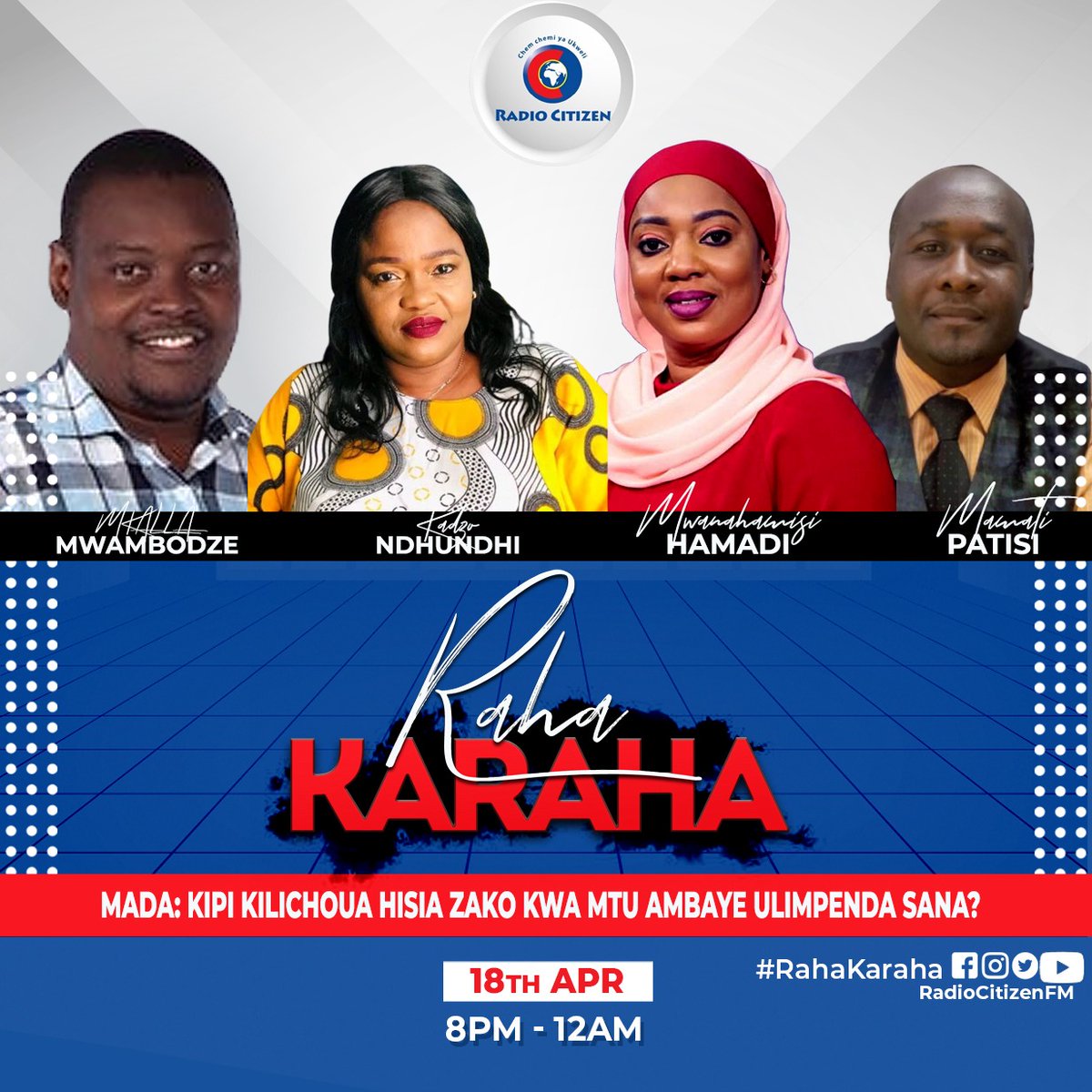 Radio Citizen (@radiocitizenfm) on Twitter photo Leo ndani ya #RahaKaraha unaulizwa Kipi kilichoua hisia zako kwa mtu ambaye ulimpenda sana ? Tuelezee hapa ndani ukiwa naye <a href="/MwambodzeMkalla/">Mkalla Mwambodze</a> <a href="/mwanahamisi254/">Mwanahamisi Hamadi</a> <a href="/KNdhundhi/">Kadzo ndhundhi</a> na Mamati Patisi
#RahaKaraha
#RadioNumberOne Leo ndani ya #RahaKaraha unaulizwa Kipi kilichoua hisia zako kwa mtu ambaye ulimpenda sana ? Tuelezee hapa ndani ukiwa naye <a href="/MwambodzeMkalla/">Mkalla Mwambodze</a> <a href="/mwanahamisi254/">Mwanahamisi Hamadi</a> <a href="/KNdhundhi/">Kadzo ndhundhi</a> na Mamati Patisi
#RahaKaraha
#RadioNumberOne