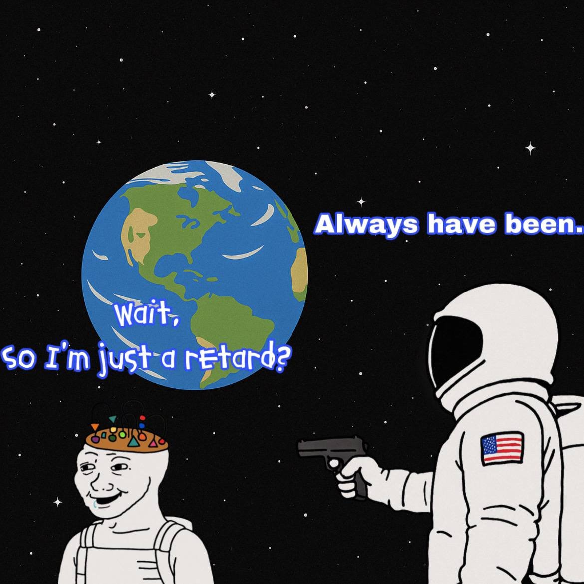 Always has been. 🤤 🖍️