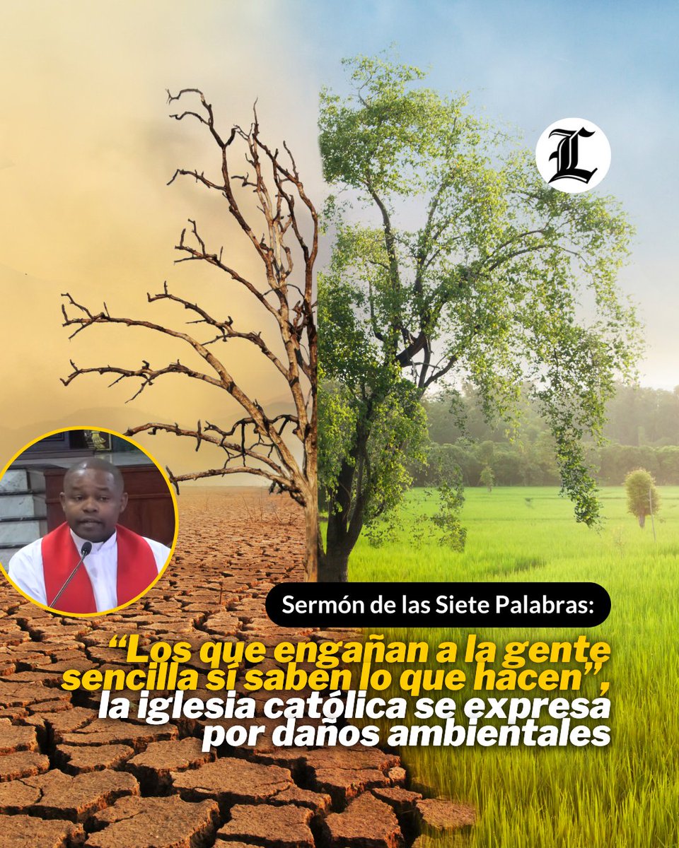 ListinDiario's tweet photo. En la primera de las 7 palabras, "Padre, perdónalos, porque no saben lo que hacen", la iglesia católica ha levantado la voz contra el daño al medioambiente de las empresas e industrias que saben el daño ambiental que hacen. 

🔗https://t.co/88w7BQUPS2

#ListínDiario https://t.co/7pFGUOMTsp