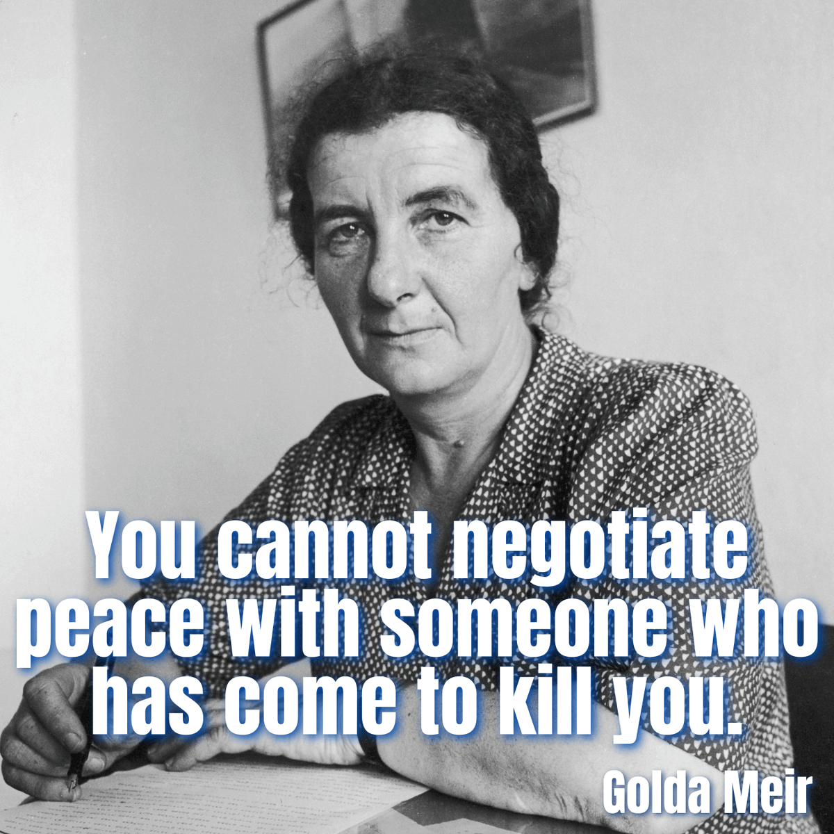 AdamMossoff's tweet photo. @EliAfriatISR I love Golda's insights and tenacity - a strong moral compass and backbone in standing up to the exact same Jew hatred that has again revealed its vile face since October 7. I often post this meme (among many other great statements by her): https://t.co/bZOtUT7f29