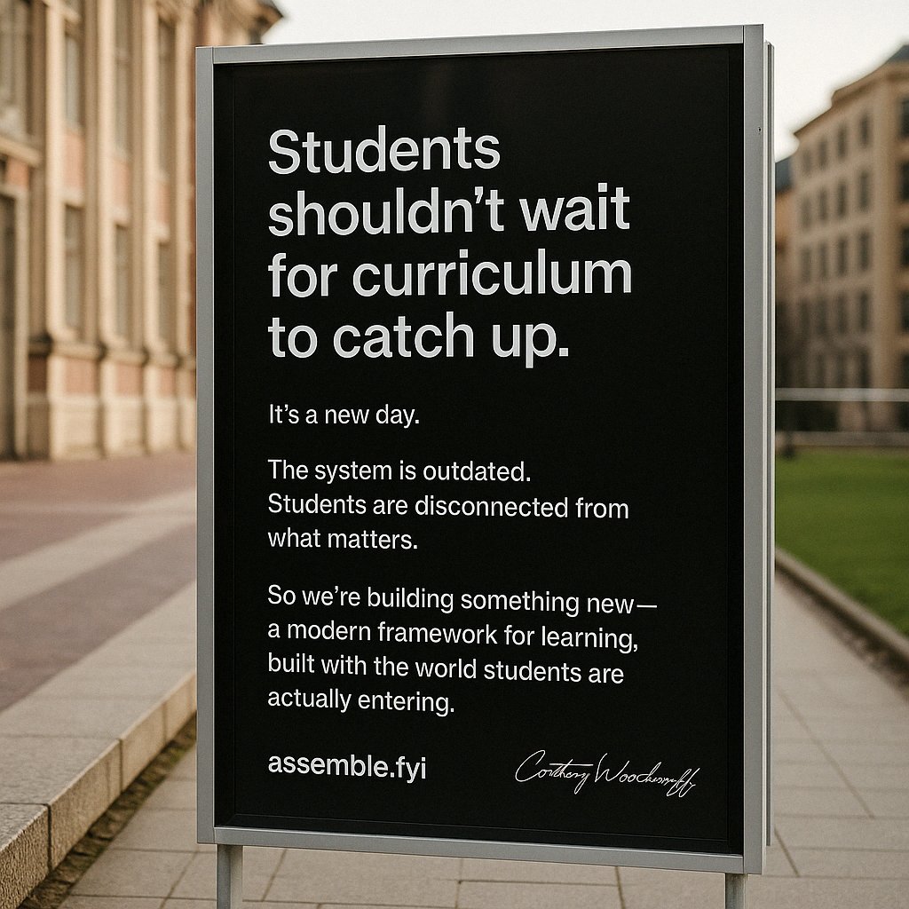 College curriculum shouldn’t lag behind the world.

Students are entering industries their professors have never worked in.

It’s a new day.
