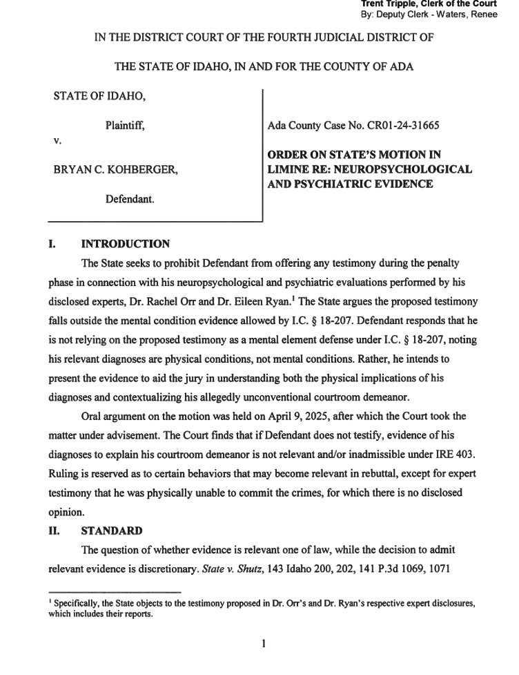 SarahDIrish's tweet image. Order on States Motion in Limine RE: Neuropsychological and Psychiatric Evidence
coi.isc.idaho.gov/docs/CR01-24-3…
#BryanKohberger
#IdahoDocs