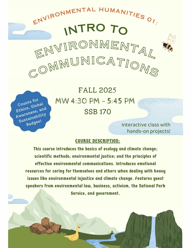 Passionate about the environment? Learn how to communicate effectively about the issues that matter. Intro to Environmental Communications (Fall 2025) - MW 4:30-5:45 PM. 🌿 💧 ☀️
