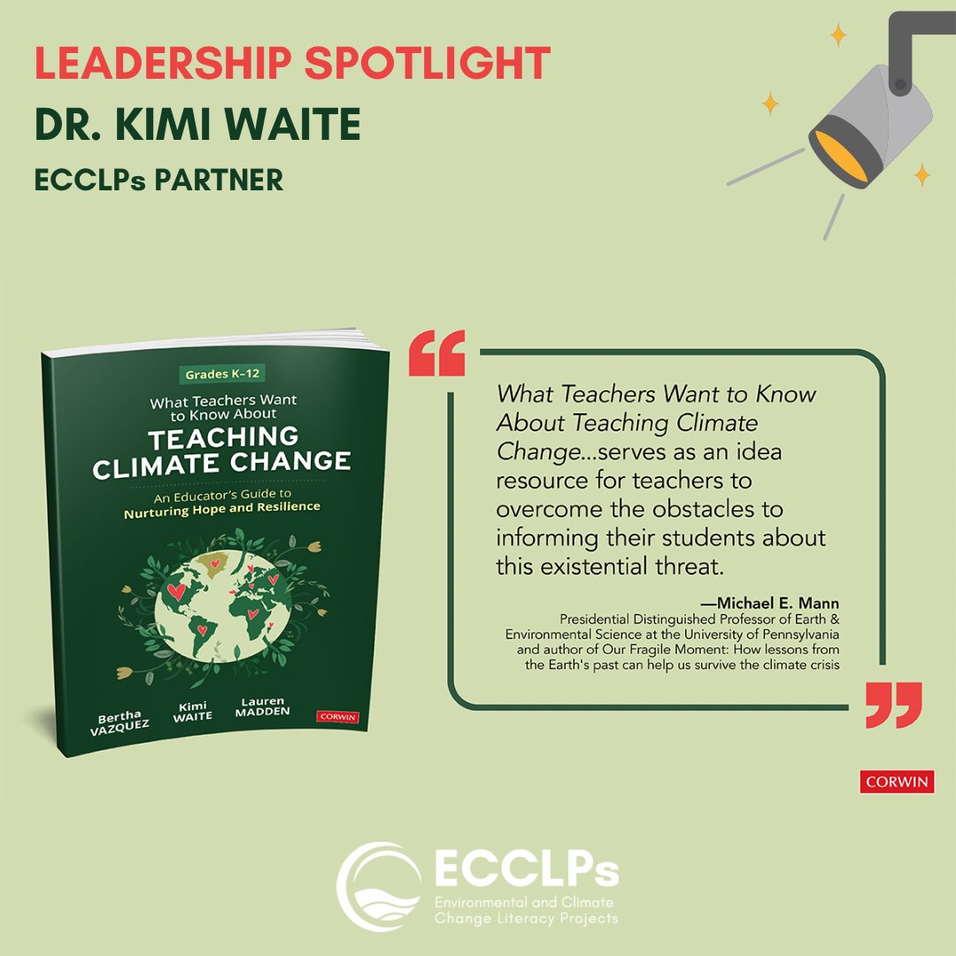 Leadership Spotlight! 🌍💚

📚✨ We’re proud to spotlight ECCLPs Partner, Dr. Kimi Waite, and her newly published book, "What Teachers Want to Know About Teaching Climate Change: An Educator's Guide to Nurturing Hope and Resilience (K–12)" 🌱📖