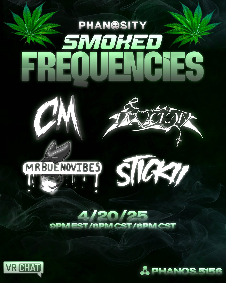 DOUBLE SHOW ON 4/20! IRL &amp; VR! 

- BLAZED OUT DISPENSARY POPUP
12PM-4PM EST, live-streamed in Hamilton, ON! (CANADA DEBUT)

- SMOKED FREQUENCIES
9PM EST live in VR!

PASS THROUGH! SEE YOU SOON!
More info: phanosity.com