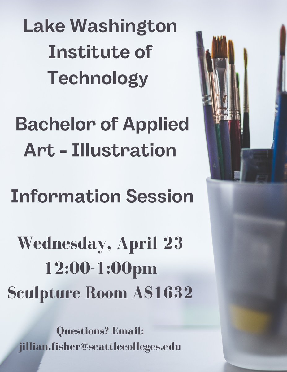 Lake Washington Institute of Technology - LWTech Bachelor of Applied Art - Illustration Information Session, Apr. 23, 12-1 p.m. in room AS1632 (Arts &amp; Sciences Building). Questions? Email: jillian.fisher@seattlecolleges.edu. #NorthSeattleCollege