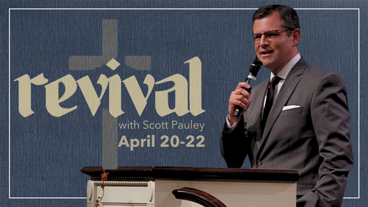 Join us April 20-22 for Revival with <a href="/Scott_Pauley/">Scott Pauley</a>! Sunday services will be at 10:30 &amp; 5:30 with Monday and Tuesday services beginning at 6:30!