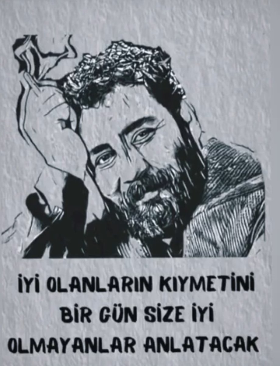 İyi olanların kıymetini birgün size iyi olmayanlar anlatacak...
