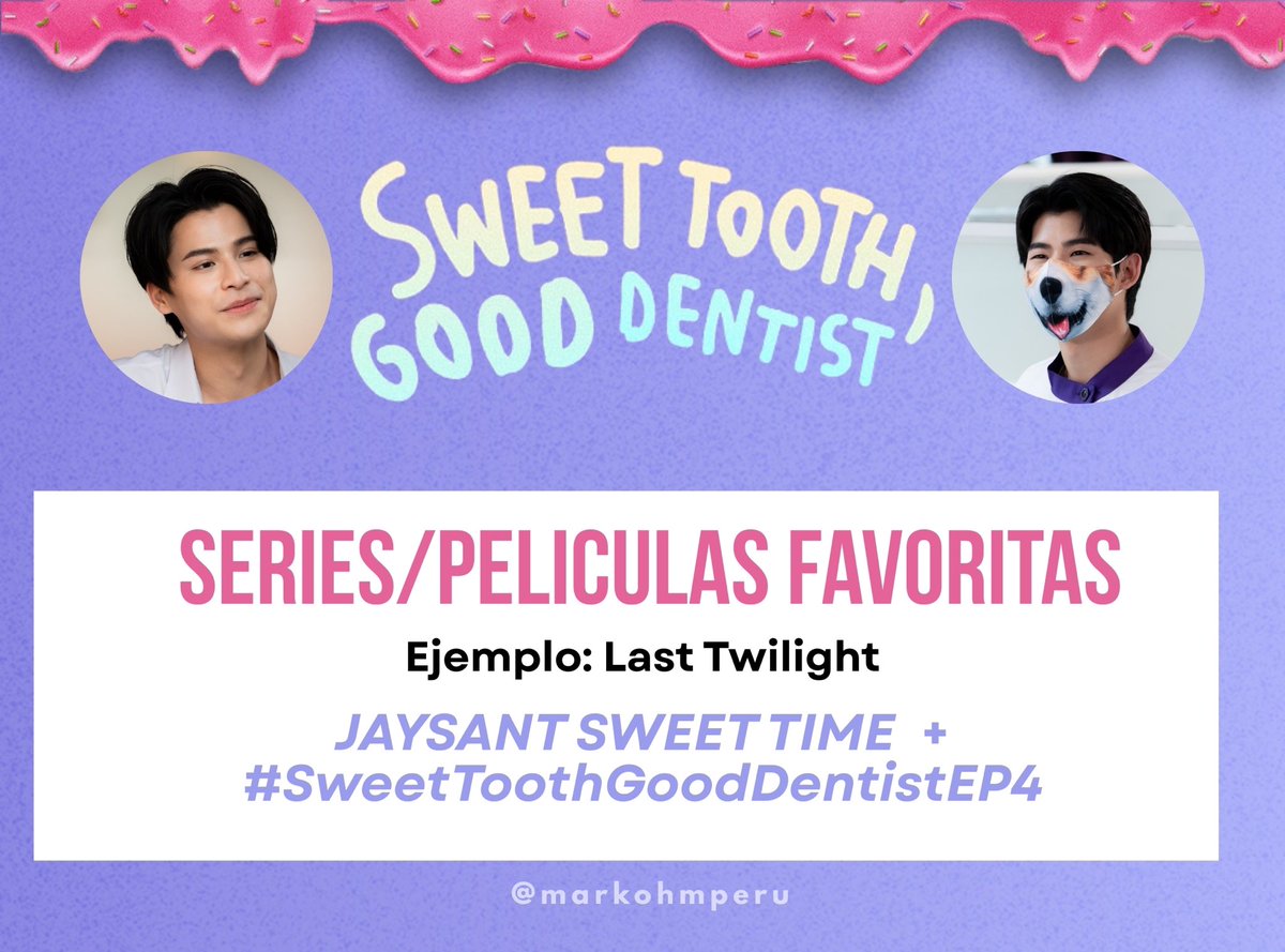 MarkOhm Peru 🇵🇪 (@markohmperu) on Twitter photo Sigamos con las dinámicas, no olviden responder varias veces con el hashtag y la palabra clave ‼️
JAYSANT SWEET TIME 
#SweetToothGoodDentistEP4 Sigamos con las dinámicas, no olviden responder varias veces con el hashtag y la palabra clave ‼️
JAYSANT SWEET TIME 
#SweetToothGoodDentistEP4