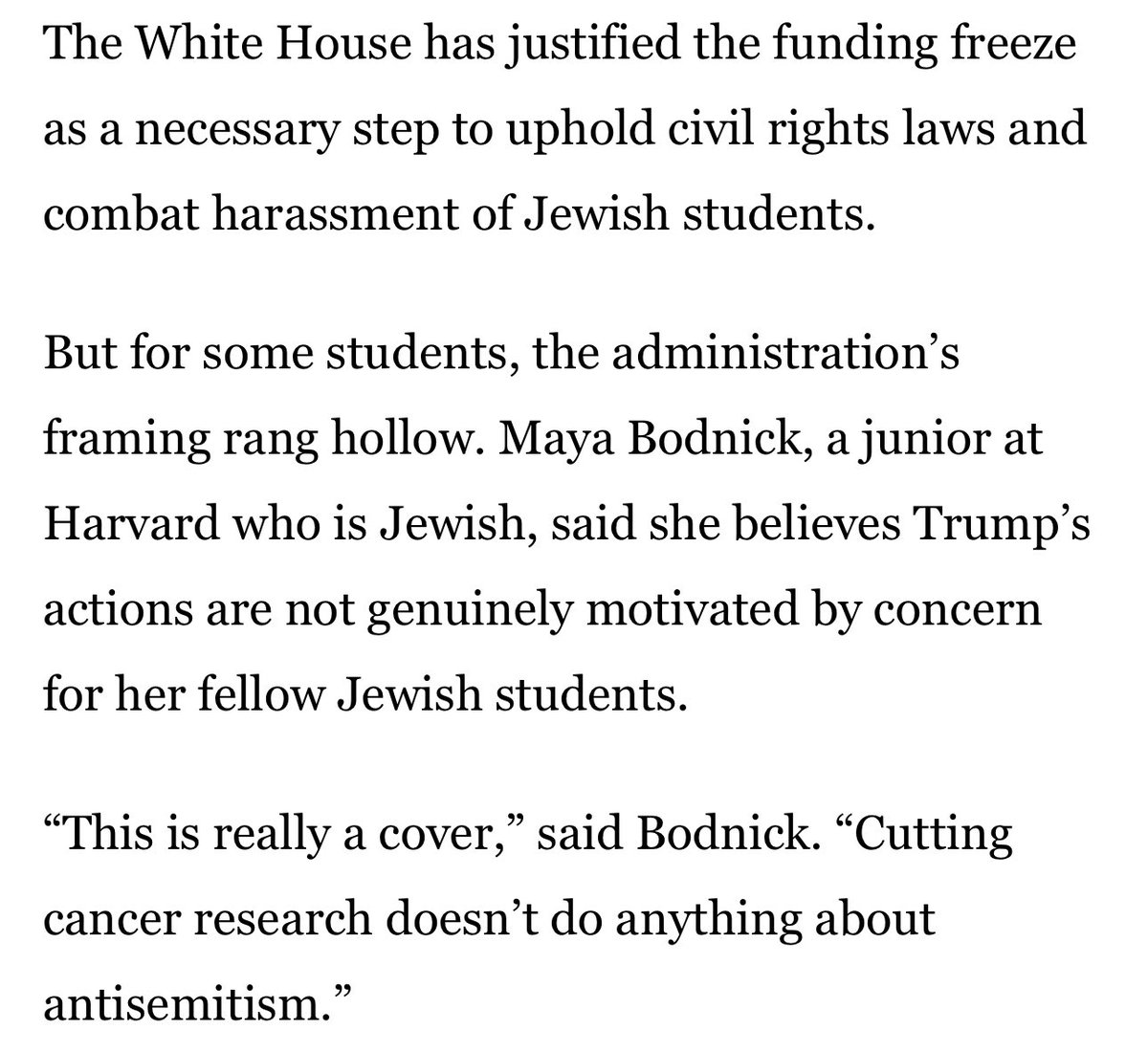 As a Jewish student at Harvard, I can tell you first-hand that cutting cancer research doesn’t do anything about antisemitism. It’s clear that antisemitism is a cover for the Trump administration’s dangerous agenda of attacking institutions of learning and critical research.