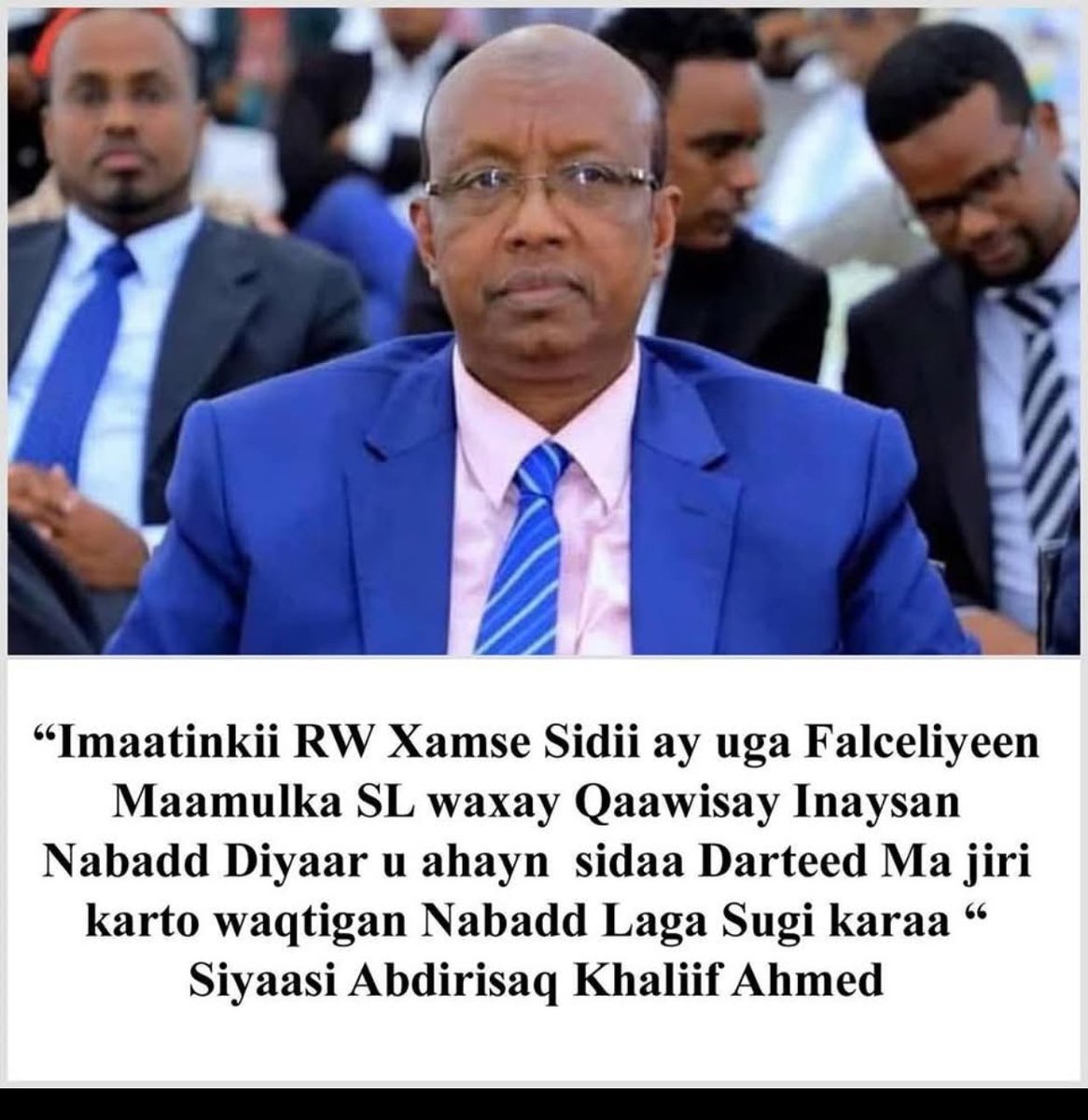 Abdifataah571's tweet photo. “The #arrival of PM #Hamse Abdi Barre, as they #reacted to the #SL administration, has #revealed that they are not ready for #peace, therefore, there can be no peace at this #time.”
Politician Abdirisaq Khaliif Ahmed. https://t.co/pMJmZfK2Ru